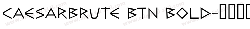 CaesarBrute BTN Bold字体转换